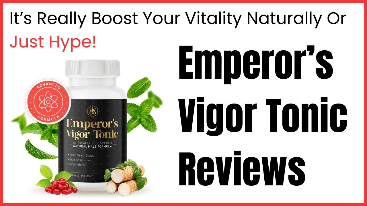 Emperor's Vigor Tonic review