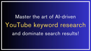 The Science of AI-Driven YouTube Keyword Research