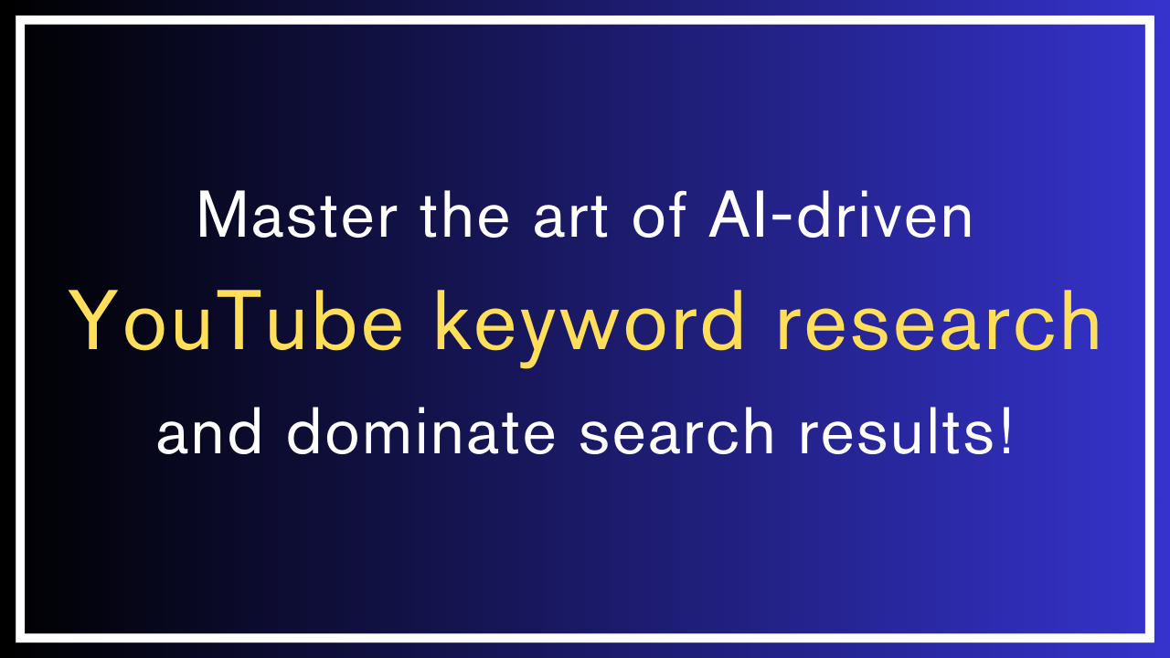 The Science of AI-Driven YouTube Keyword Research